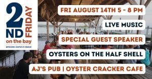 Promotional graphic for the August 14, 2026 2nd Friday event at the Bayshore Center at Bivalve featuring live music, guest speakers, oysters, A.J.'s Pub, and the Oyster Cracker Café overlooking the Delaware Bay.