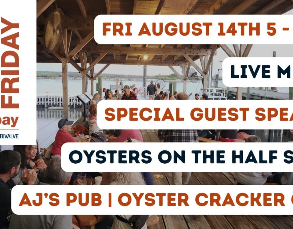 Promotional graphic for the August 14, 2026 2nd Friday event at the Bayshore Center at Bivalve featuring live music, guest speakers, oysters, A.J.'s Pub, and the Oyster Cracker Café overlooking the Delaware Bay.