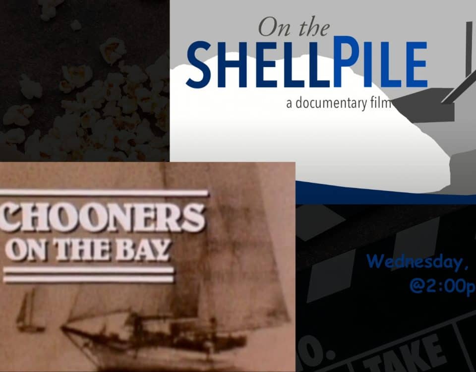 Promotional graphic for the Bayshore Center at Bivalve's July Museum Film Screening featuring the documentaries Schooners on the Bay, On the Shellpile, and Changing Tides on Wednesday, July 8 at 2:00 PM.